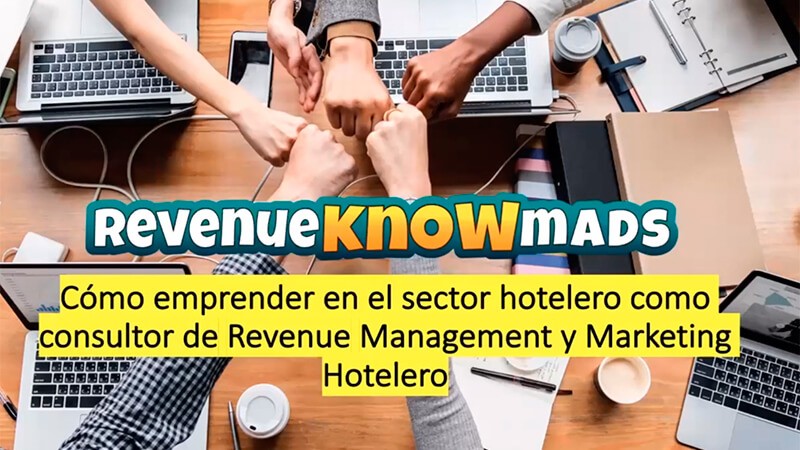 Cómo Convertirte en Consultor Independiente de Revenue Management y Marketing Hotelero