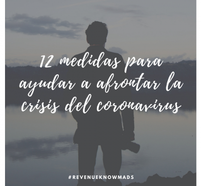 RevenueKnowmads: 12 medidas para ayudar a afrontar la crisis del coronavirus