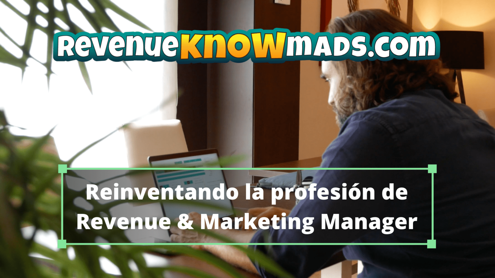 RevenueKnowmads - Reinventando la profesión de Revenue & Marketing Manager