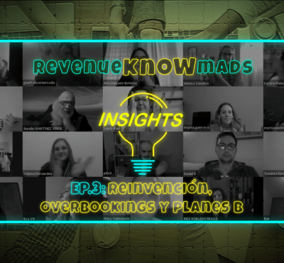 RKM INSIGHTS Ep.3: Reinvención, overbookings y planes B