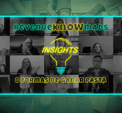 ESPECIAL RKM INSIGHTS: 8 Formas de  ganar pasta como consultor hotelero contado por los RevenueKnowmads