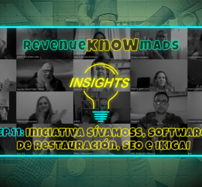 RKM INSIGHTS Ep.11: Iniciativa SÍVAMOSS, software de restauración, SEO e IKIGAI.