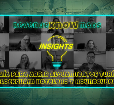 RKM INSIGHTS Ep. 15: Guía para abrir Alojamientos Turísticos, Blockchain Hotelero y RoundCubers