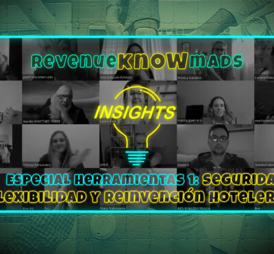 RKM INSIGHTS Especial Herramientas 1: seguridad, flexibilidad y reinvención hotelera