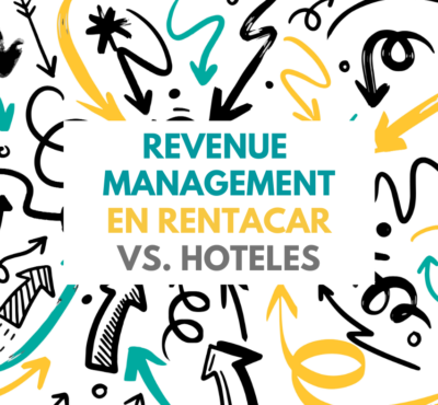 Revenue Management en Rentacar vs. Hoteles