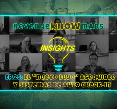 RKM INSIGHTS Ep. 29: El “nuevo lujo” asequible y sistemas de auto check-in