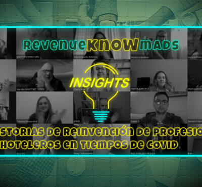 ESPECIAL RKM INSIGHTS: 12+1 historias de reinvención de profesionales hoteleros en tiempos de COVID